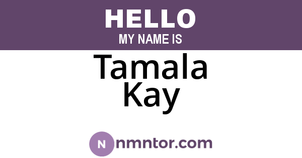 Tamala Kay