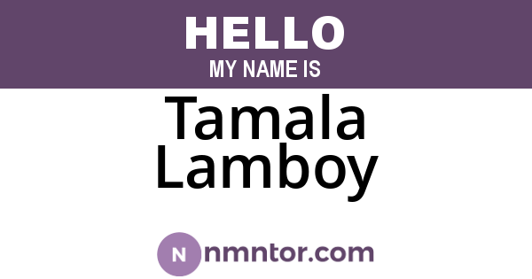 Tamala Lamboy