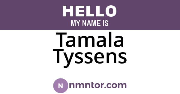 Tamala Tyssens