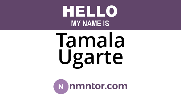 Tamala Ugarte