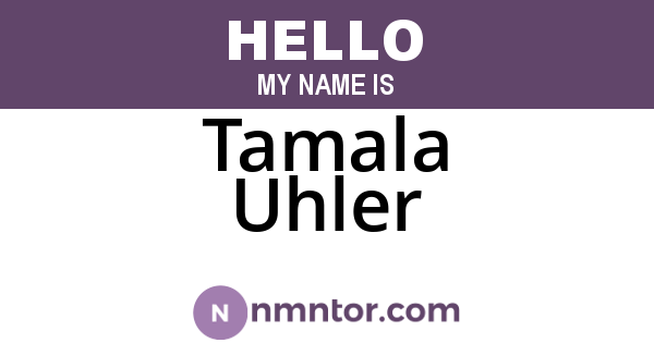 Tamala Uhler