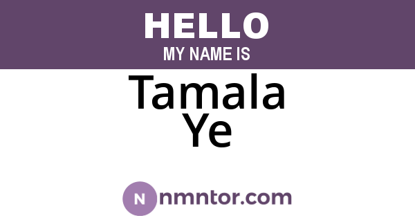 Tamala Ye