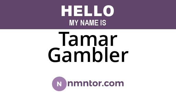 Tamar Gambler