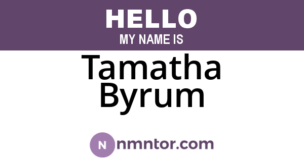 Tamatha Byrum