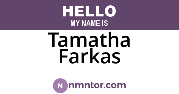 Tamatha Farkas