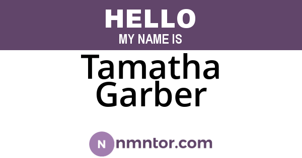 Tamatha Garber