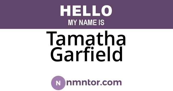 Tamatha Garfield