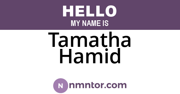Tamatha Hamid