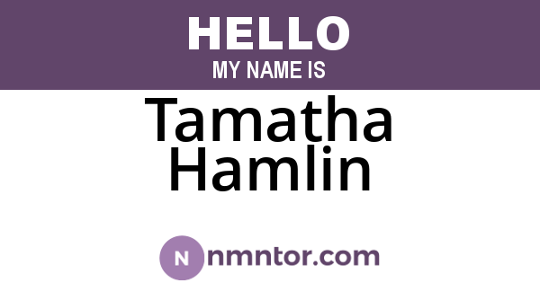 Tamatha Hamlin
