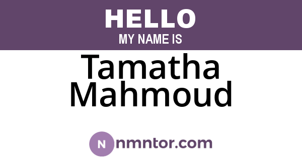 Tamatha Mahmoud