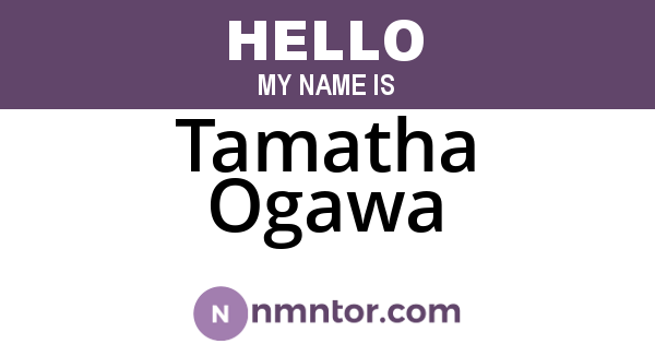 Tamatha Ogawa