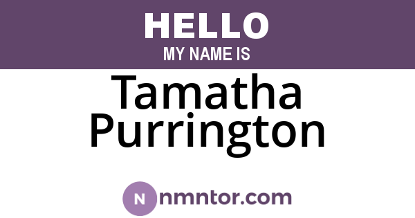 Tamatha Purrington