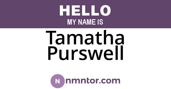Tamatha Purswell