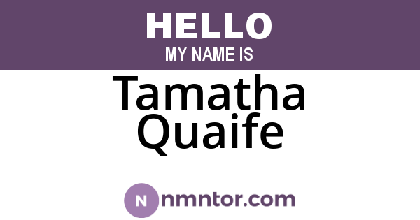 Tamatha Quaife