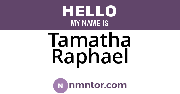 Tamatha Raphael