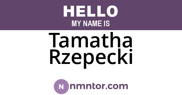 Tamatha Rzepecki