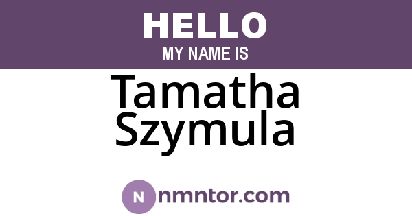 Tamatha Szymula