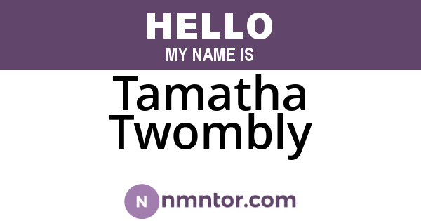 Tamatha Twombly