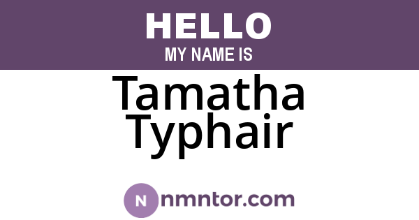 Tamatha Typhair