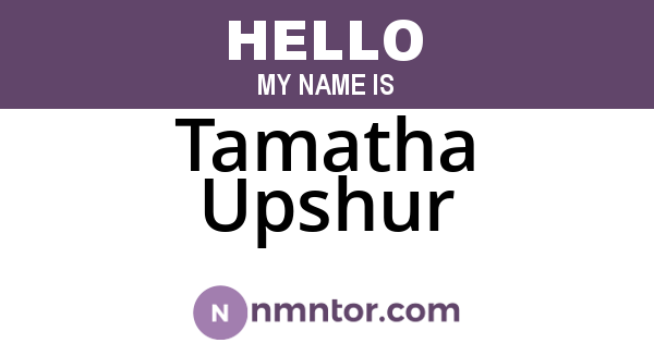 Tamatha Upshur