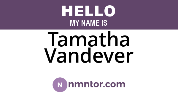 Tamatha Vandever