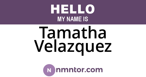 Tamatha Velazquez