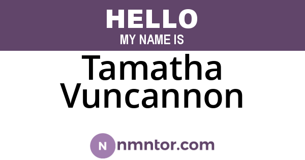 Tamatha Vuncannon
