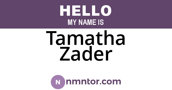 Tamatha Zader