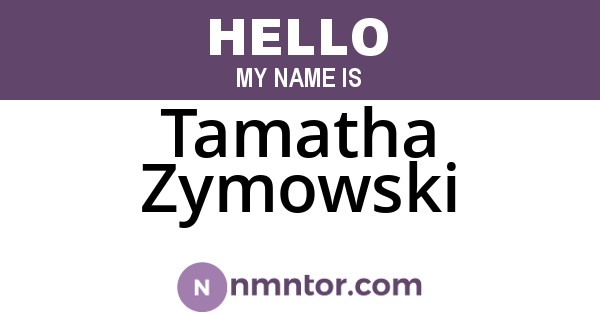 Tamatha Zymowski