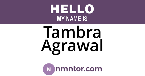 Tambra Agrawal