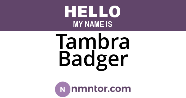 Tambra Badger