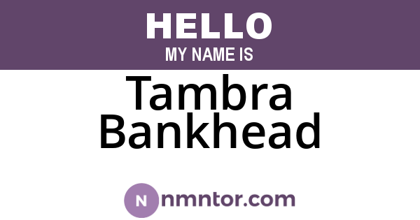 Tambra Bankhead
