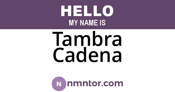 Tambra Cadena