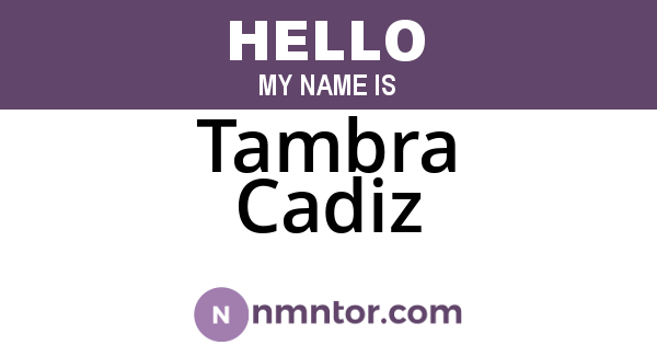 Tambra Cadiz