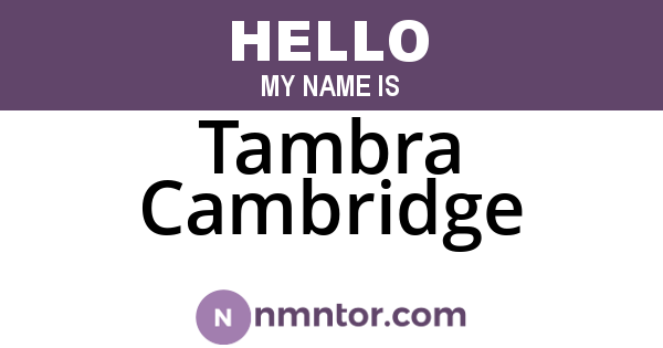 Tambra Cambridge
