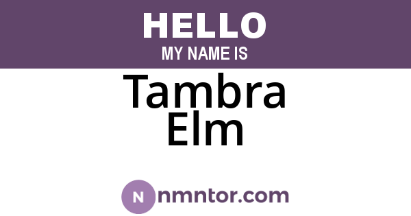 Tambra Elm