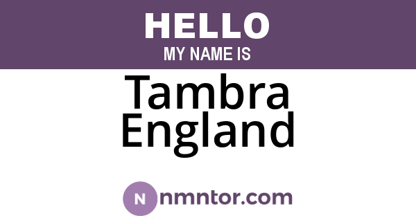 Tambra England