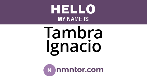 Tambra Ignacio
