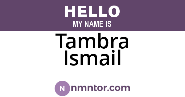 Tambra Ismail