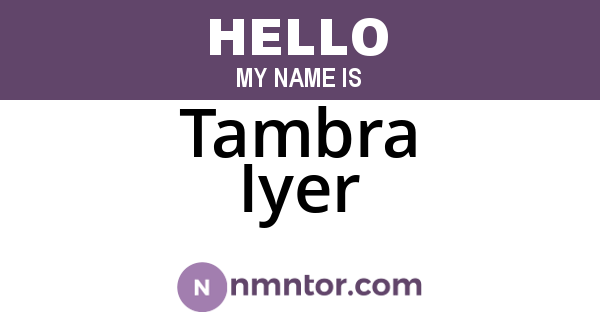 Tambra Iyer