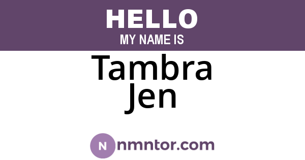 Tambra Jen