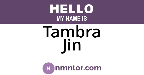 Tambra Jin
