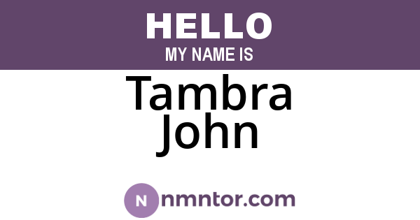 Tambra John