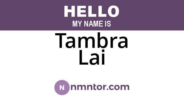 Tambra Lai