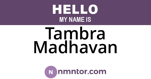 Tambra Madhavan