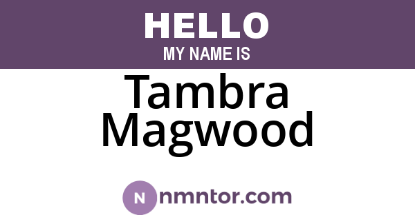Tambra Magwood