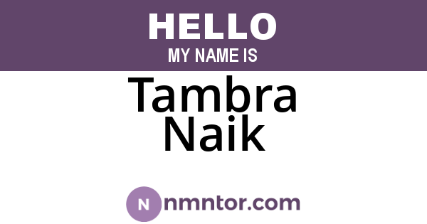 Tambra Naik