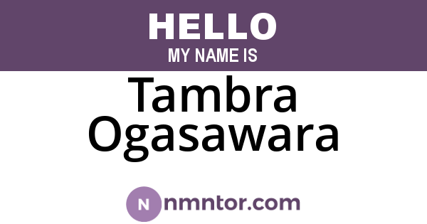 Tambra Ogasawara