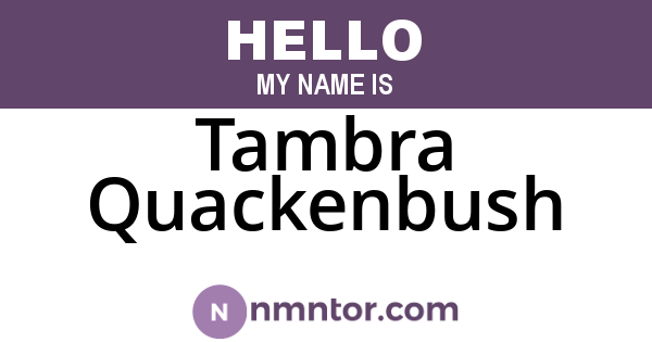 Tambra Quackenbush