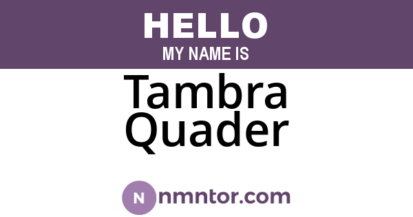 Tambra Quader